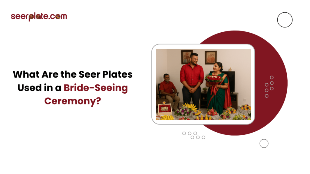 Seer plates arranged with fruits and gifts during a traditional Tamil bride-seeing ceremony, symbolizing blessings and respect."