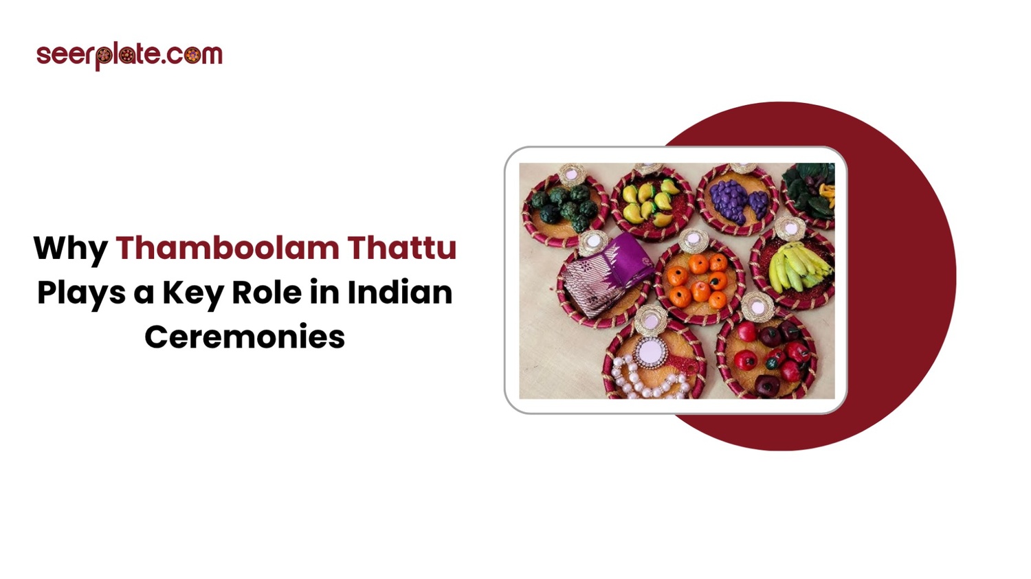 “Decorative Thamboolam Thattu trays arranged with fruits, betel leaves, and gifts used in Indian ceremonies.”