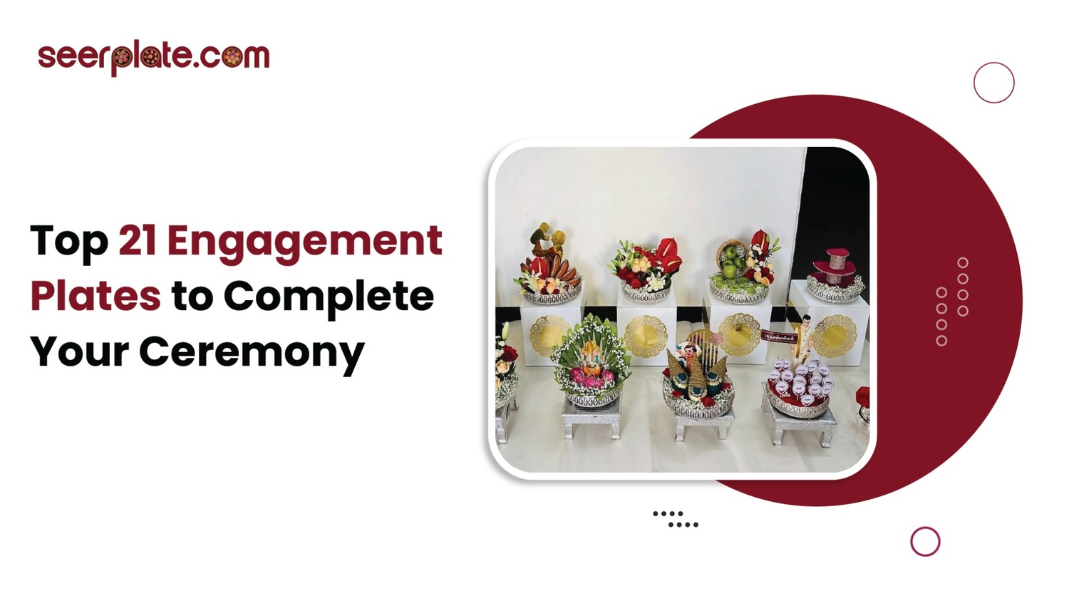 Top 21 engagement plates decorated with fruits, flowers, and traditional items to enhance your ceremony with SeerPlate decoration.