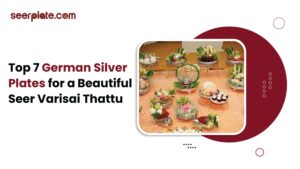 German silver plates arranged beautifully for a Seer Varisai Thattu, showcasing elegance and traditional decor for a ceremony.